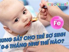 Bổ Sung Sắt Cho Trẻ Sơ Sinh Bằng Cách Nào