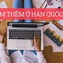 Du Học Sinh Hàn Quốc Có Được Đi Làm Thêm Không Ạ Không Ạ