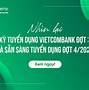 Vietcombank Tuyển Dụng Hội Sở Chính 2023