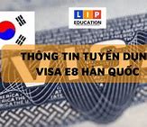 Visa E8 Hàn Quốc 2025 Được Không